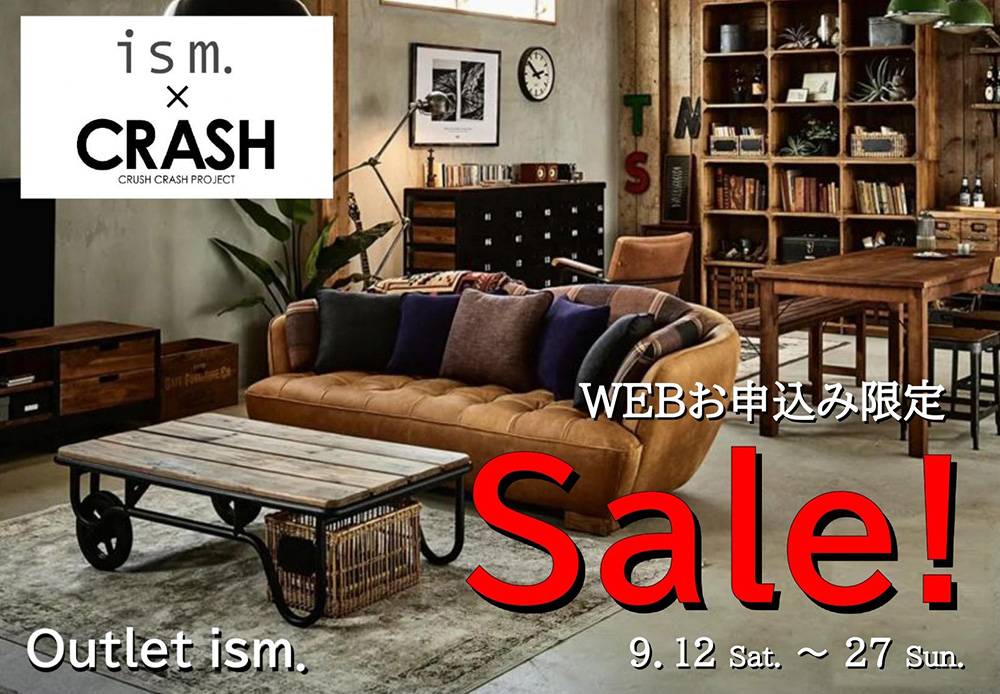 ism. × CRASH  SALE！